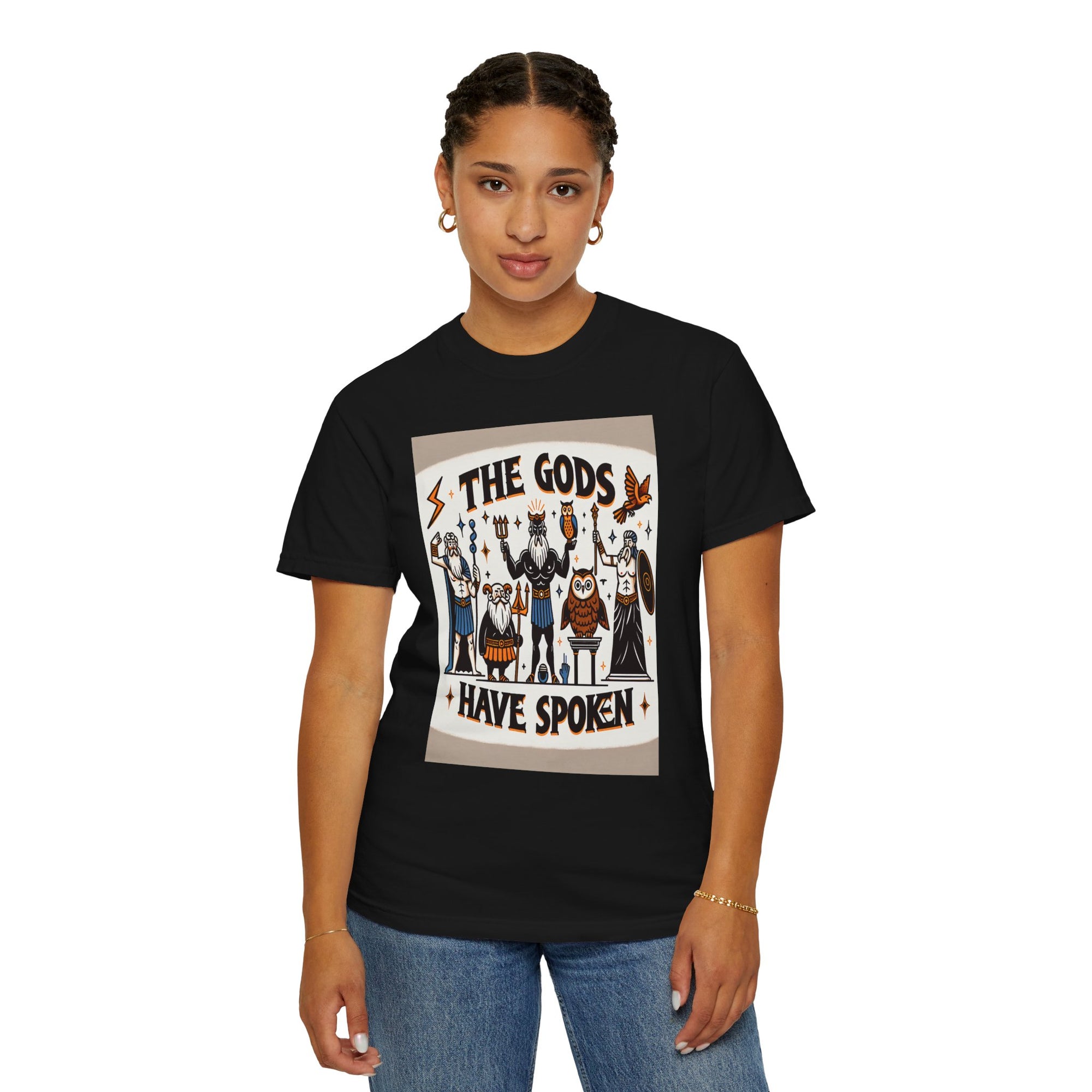 Unisex The Gods Have Spoken Graphic Printed T-shirt
