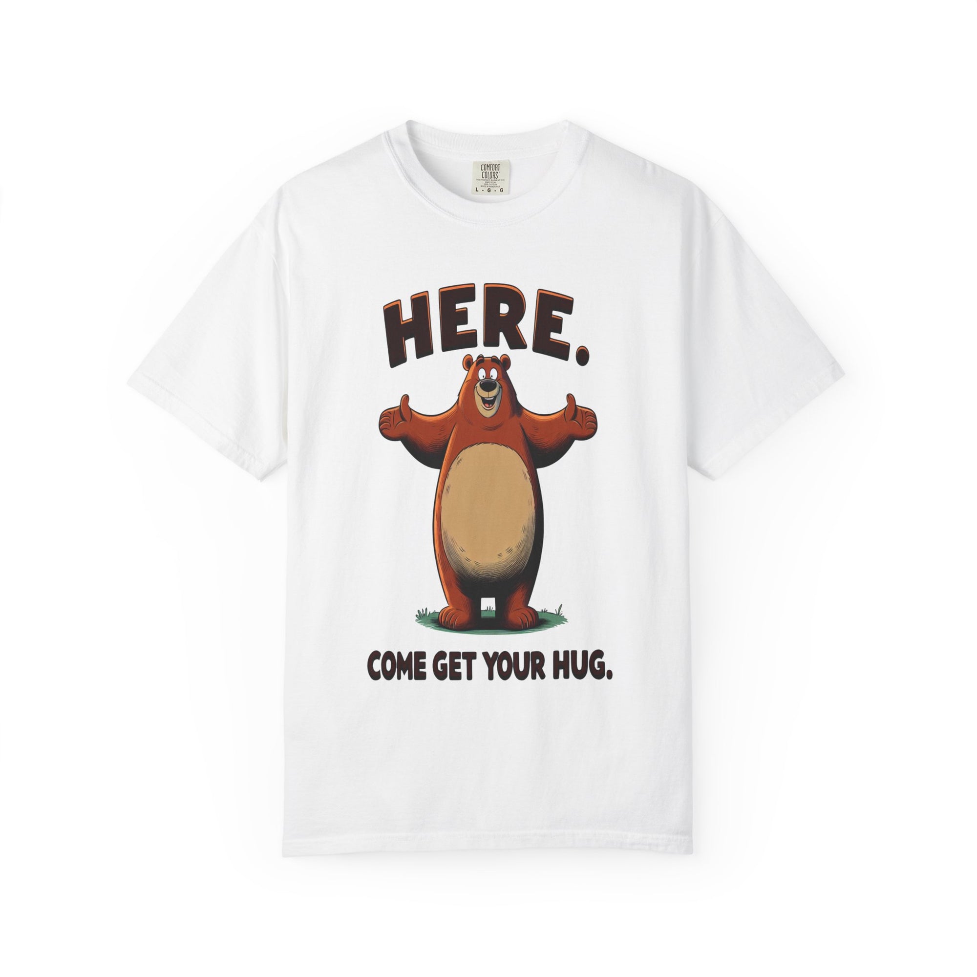 Unisex Here Come Give Me a Hug Graphic Printed T-shirt
