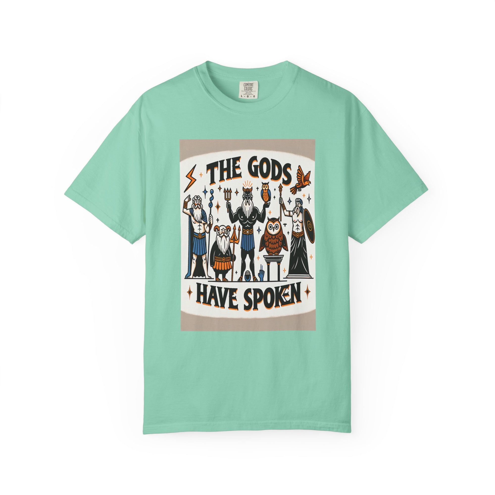 Unisex The Gods Have Spoken Graphic Printed T-shirt