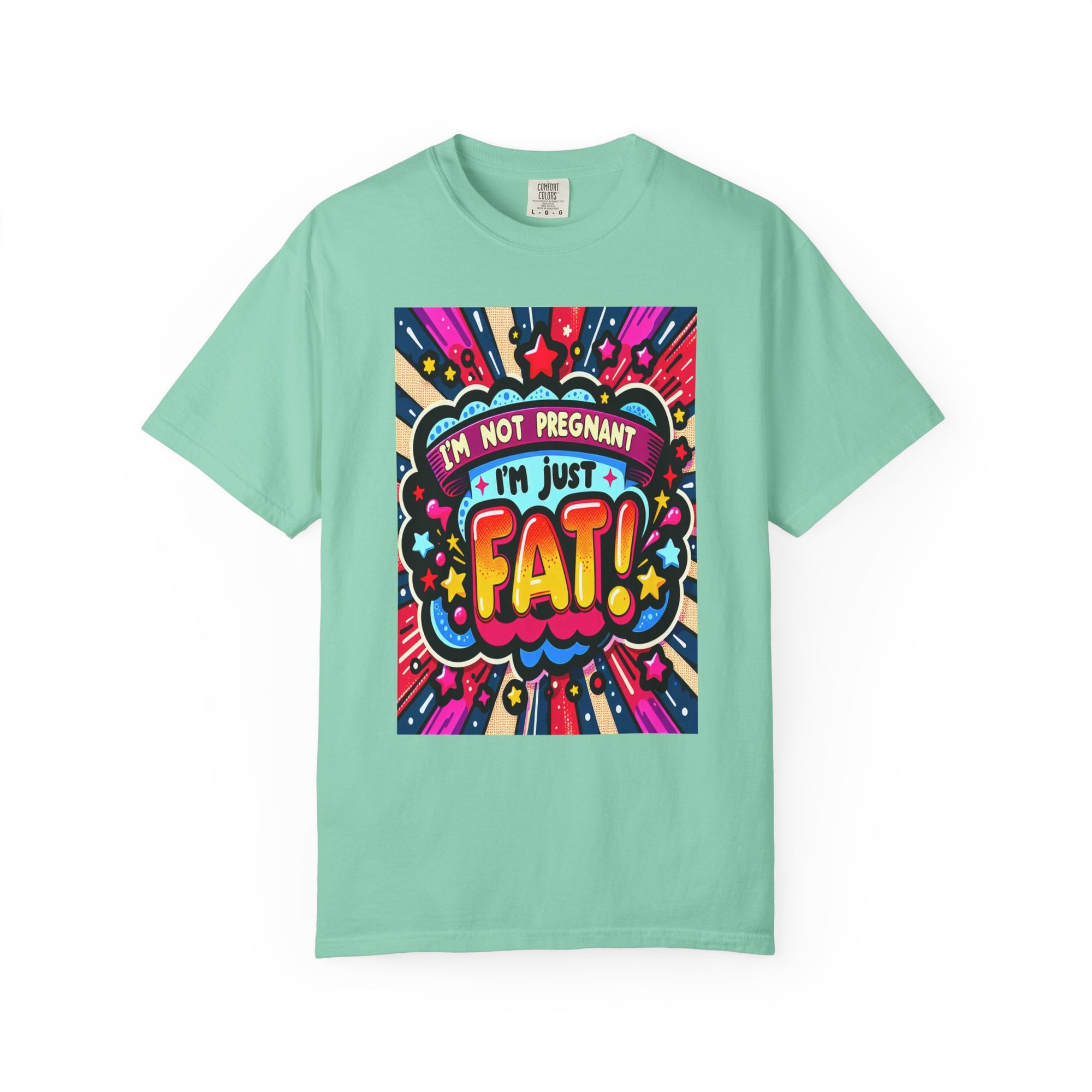 Unisex Garment-Dyed I'm Fat T-shirt