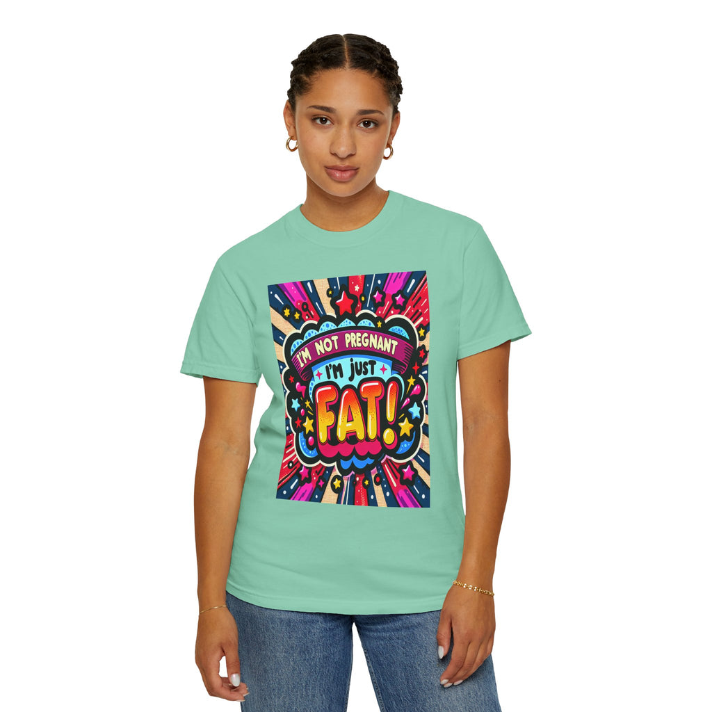 Unisex Garment-Dyed I'm Fat T-shirt