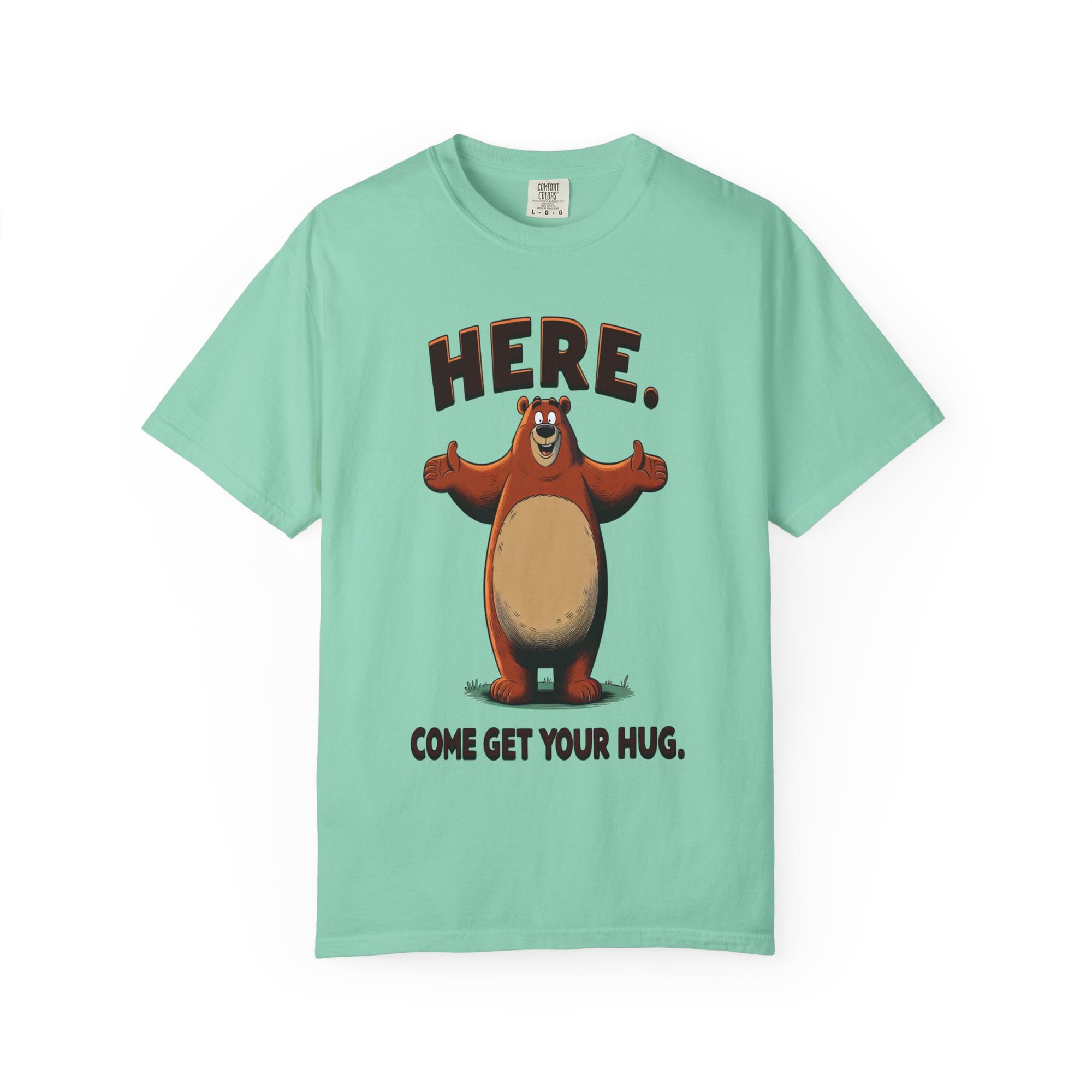 Unisex Here Come Give Me a Hug Graphic Printed T-shirt
