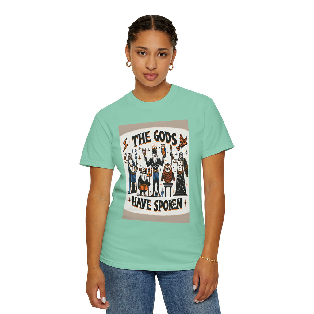 Unisex The Gods Have Spoken Graphic Printed T-shirt
