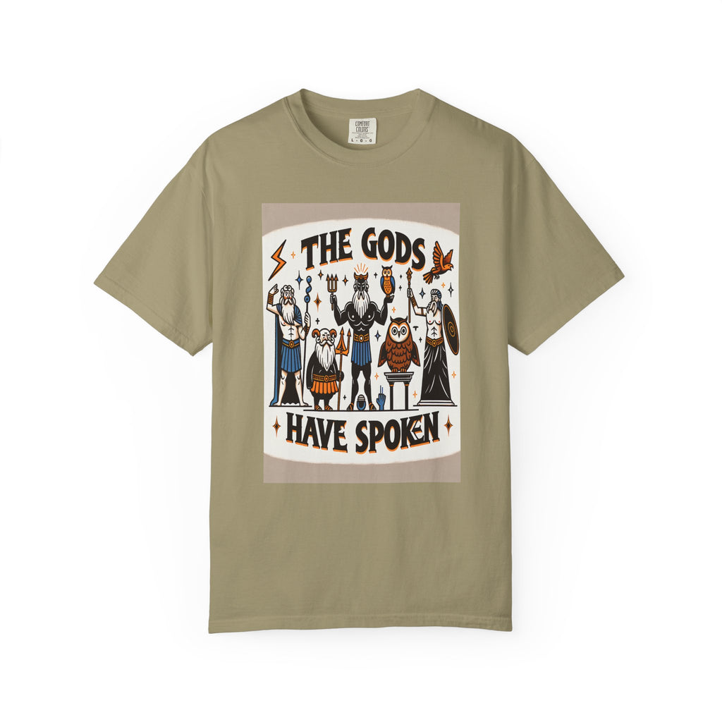 Unisex The Gods Have Spoken Graphic Printed T-shirt