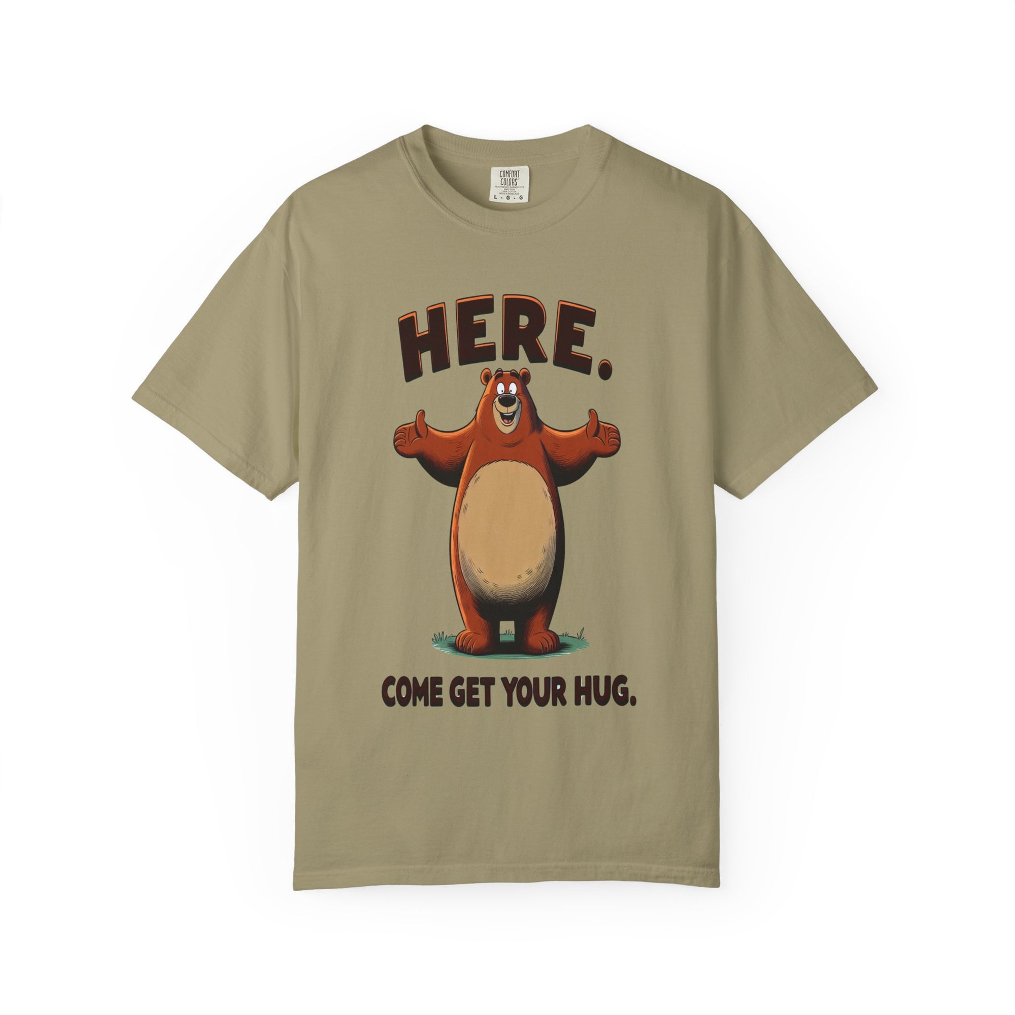Unisex Here Come Give Me a Hug Graphic Printed T-shirt