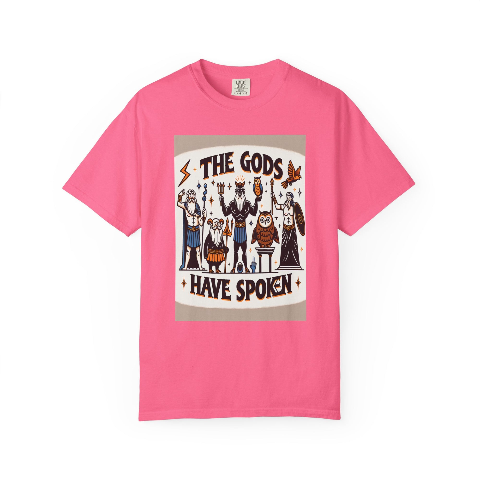 Unisex The Gods Have Spoken Graphic Printed T-shirt
