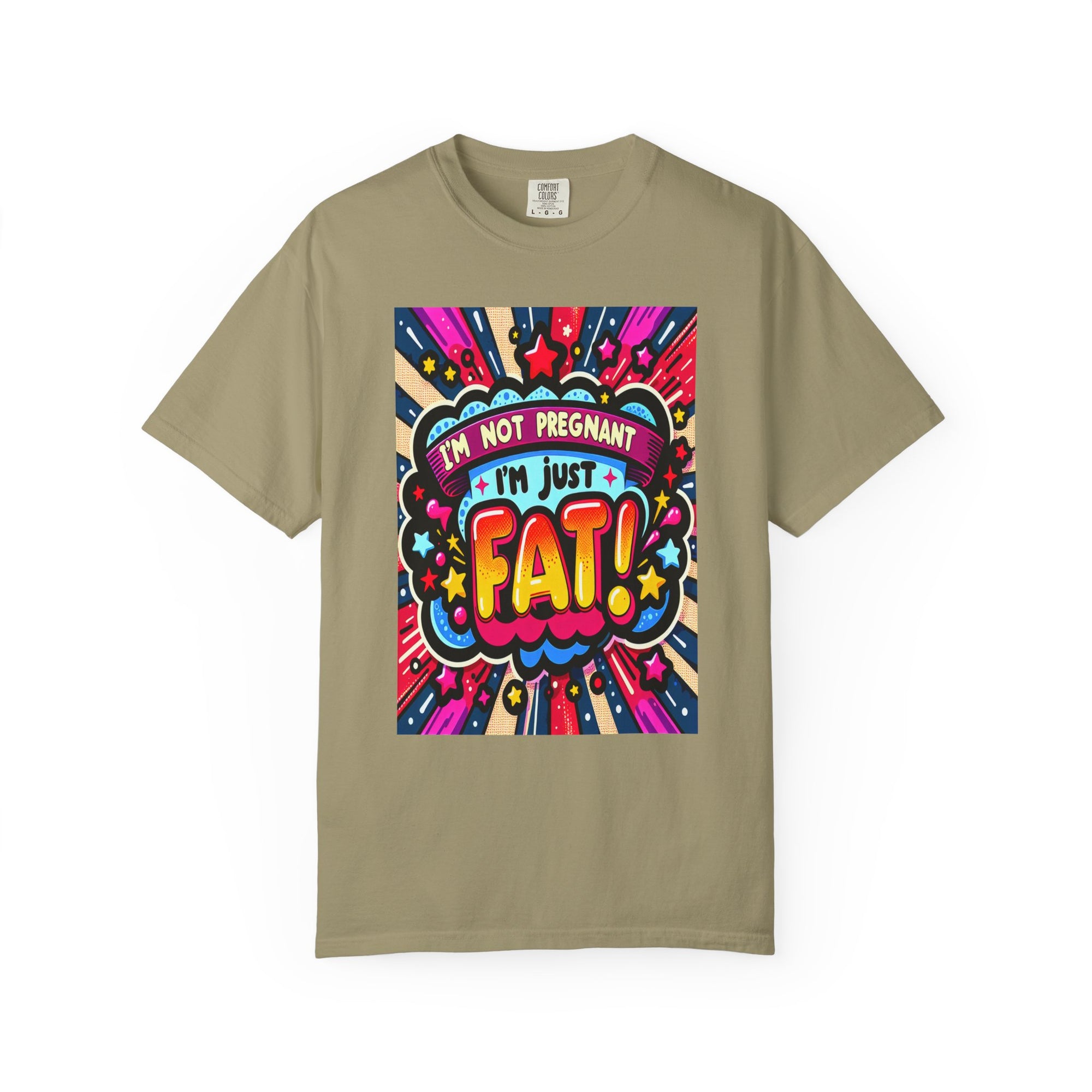 Unisex Garment-Dyed I'm Fat T-shirt