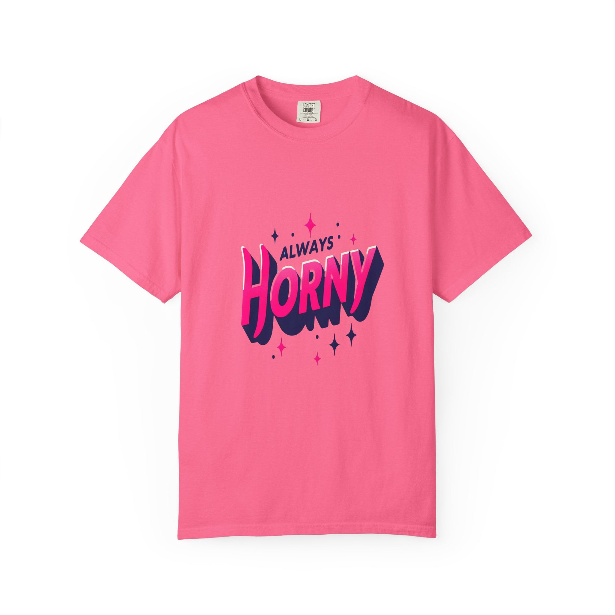 Unisex Garment-Dyed Always Horny T-shirt