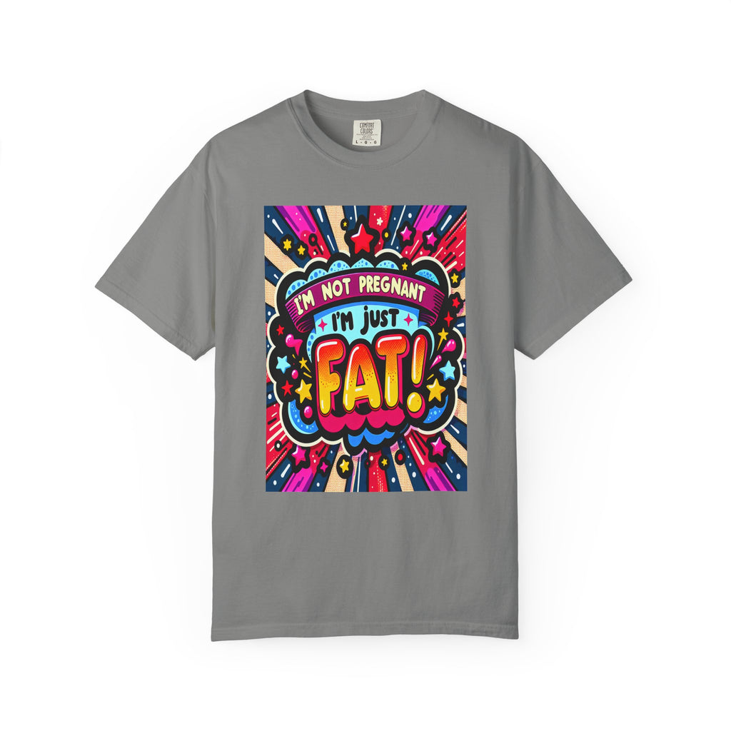 Unisex Garment-Dyed I'm Fat T-shirt
