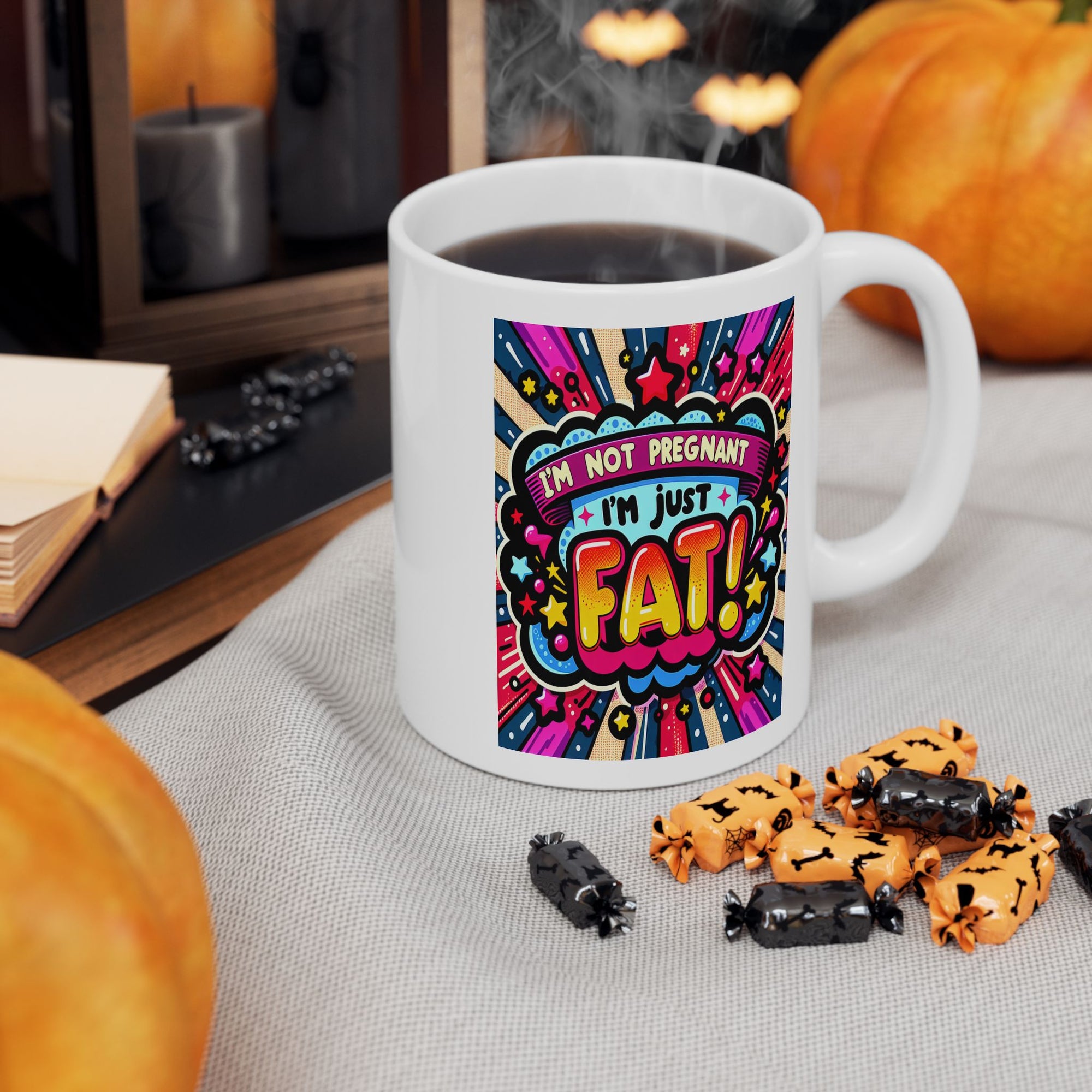 I'm Fat Ceramic Mug, (11oz)