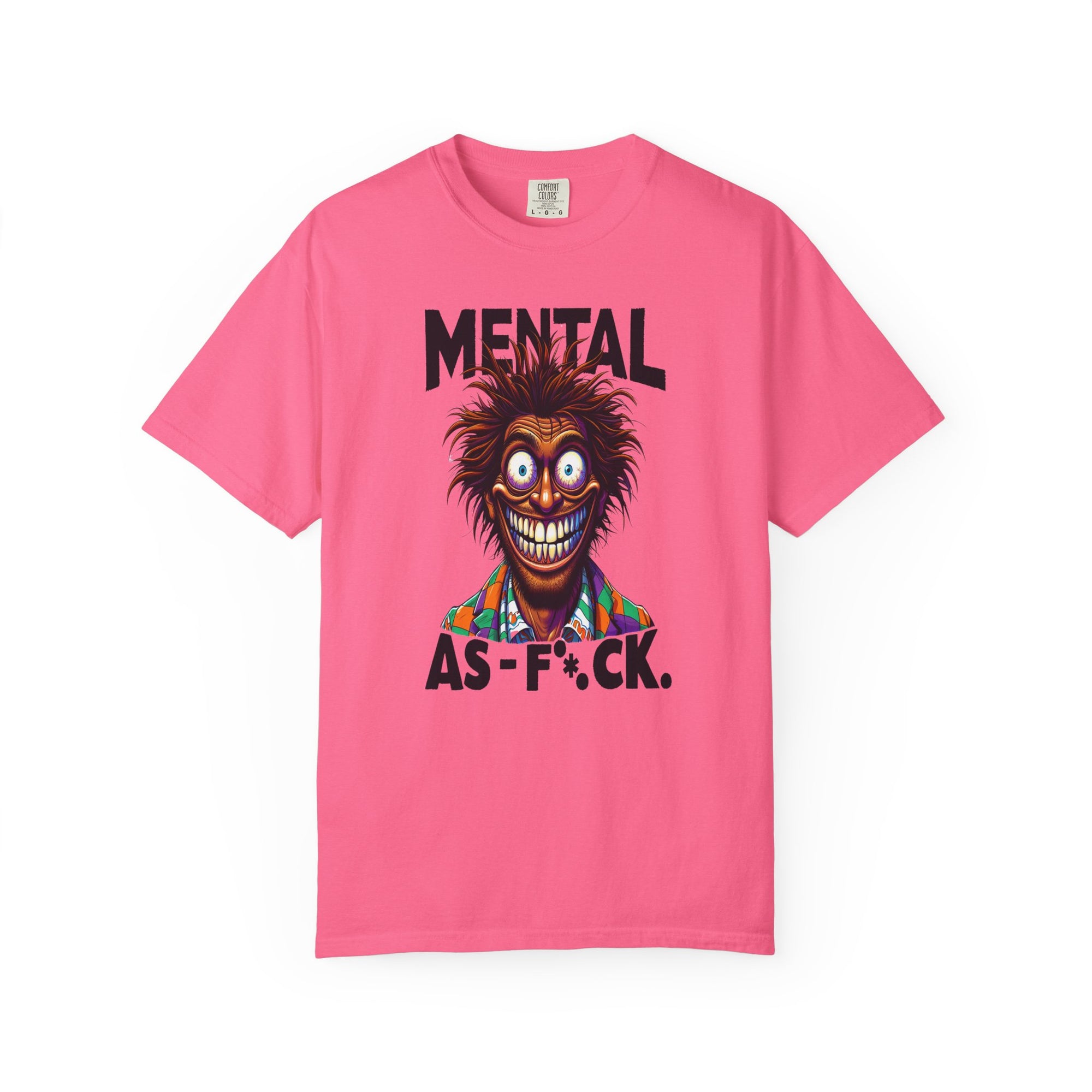 Unisex Mental as F*#K Graphic Printed T-shirt
