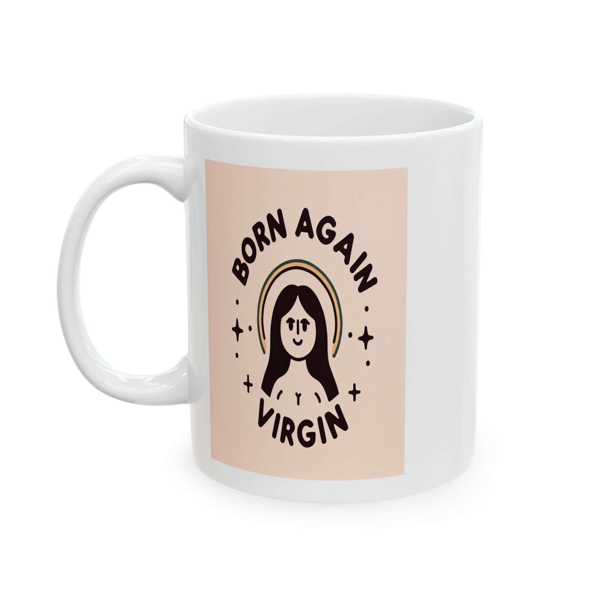 Born Again Virgin Ceramic Mug, (11oz)