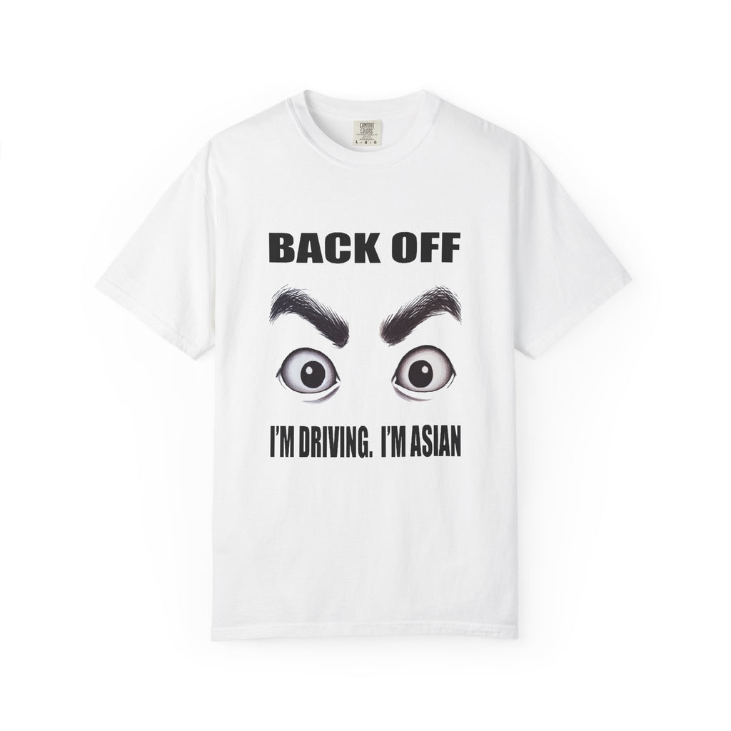 Unisex Back Off I'm Driving Graphic Printed T-shirt