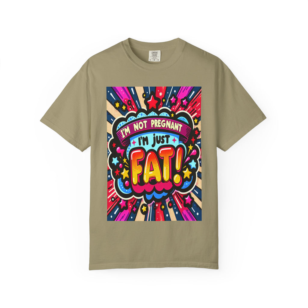 Unisex Garment-Dyed I'm Fat T-shirt