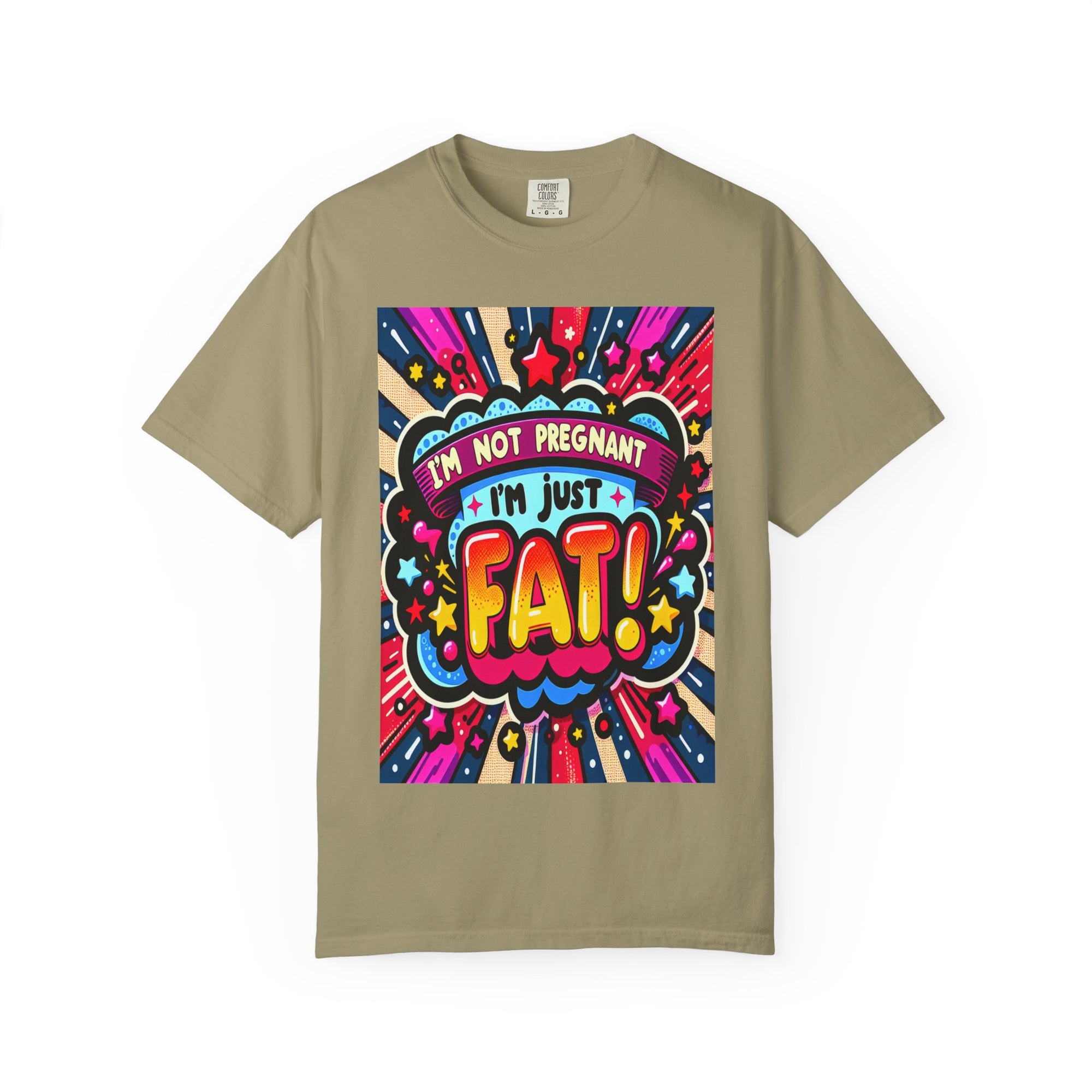 Unisex Garment-Dyed I'm Fat T-shirt