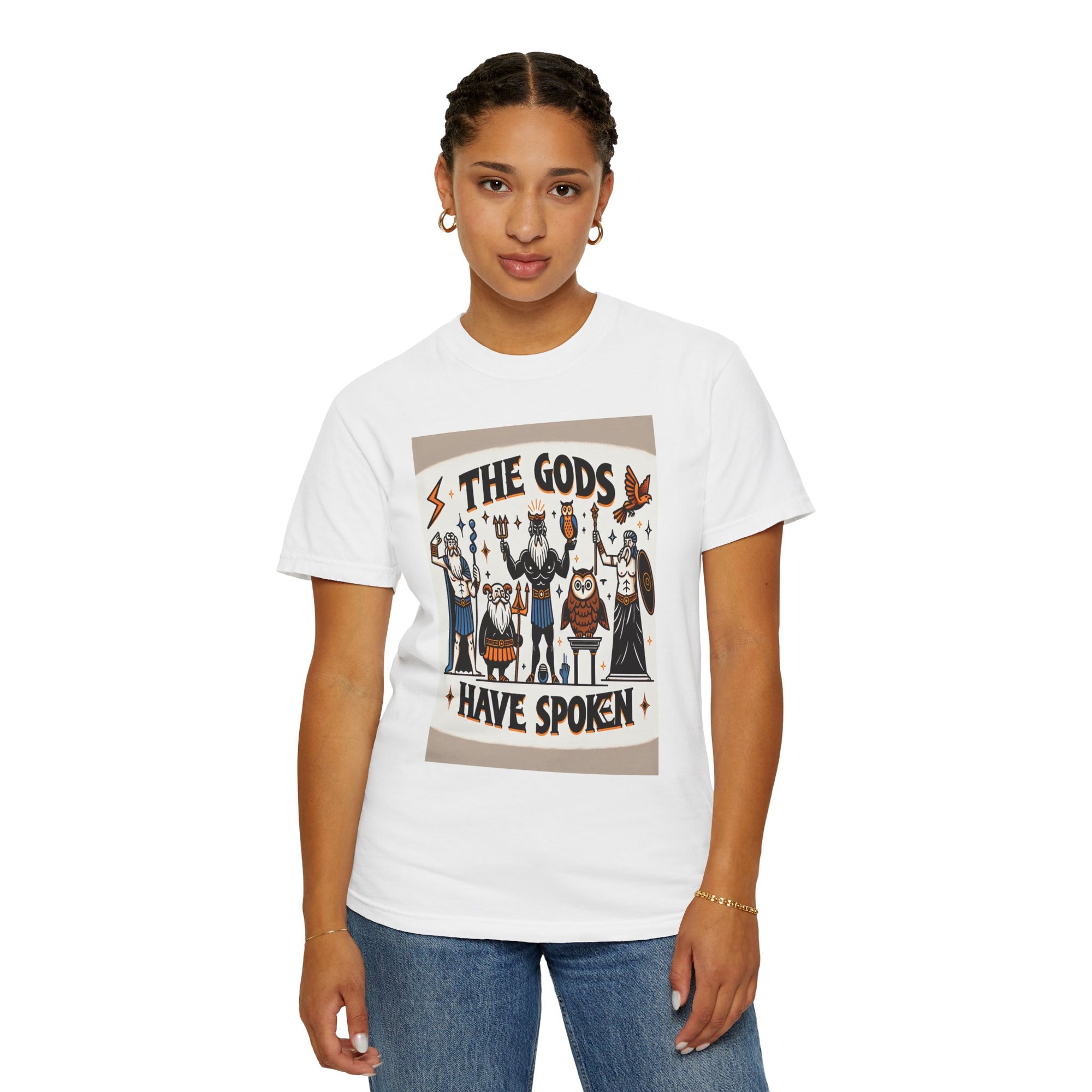 Unisex The Gods Have Spoken Graphic Printed T-shirt