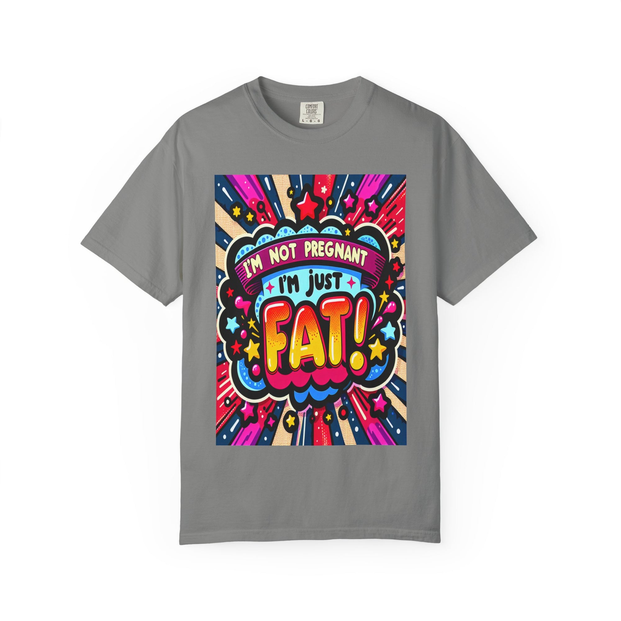 Unisex Garment-Dyed I'm Fat T-shirt