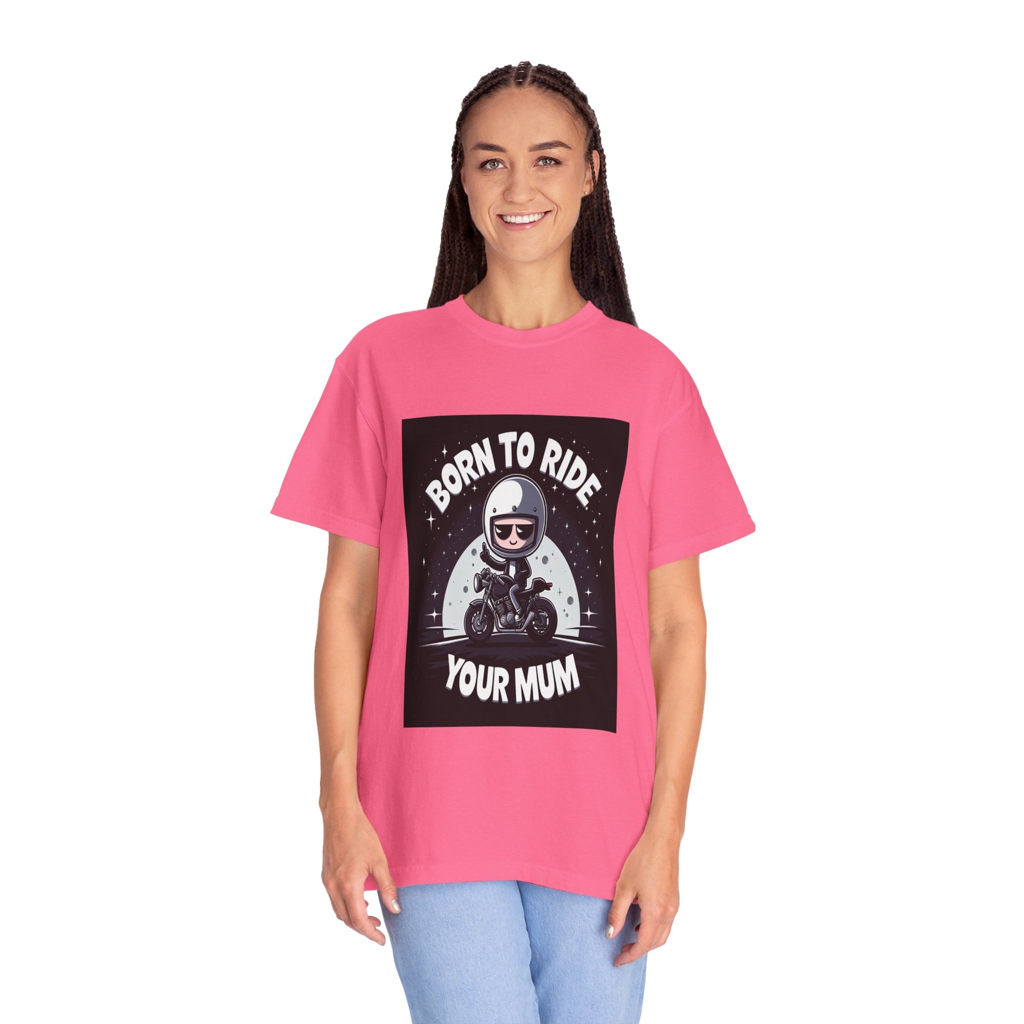 Unisex Born to Ride Your Mum Graphic Printed T-shirt