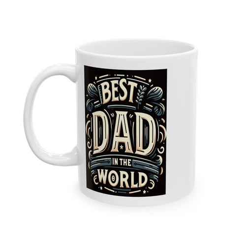 Best Dad Ceramic Mug, (11oz)