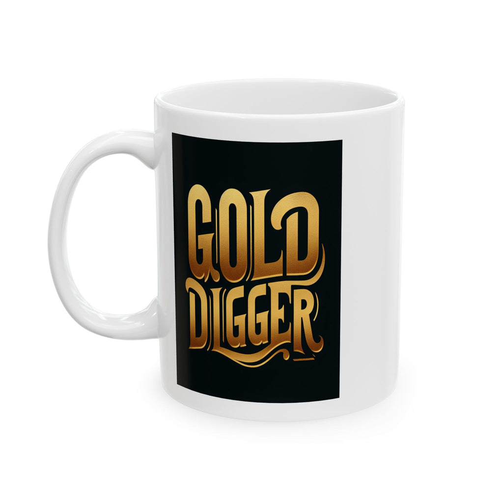 Gold Digger Ceramic Mug, (11oz)