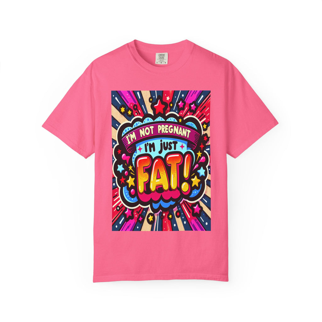 Unisex Garment-Dyed I'm Fat T-shirt