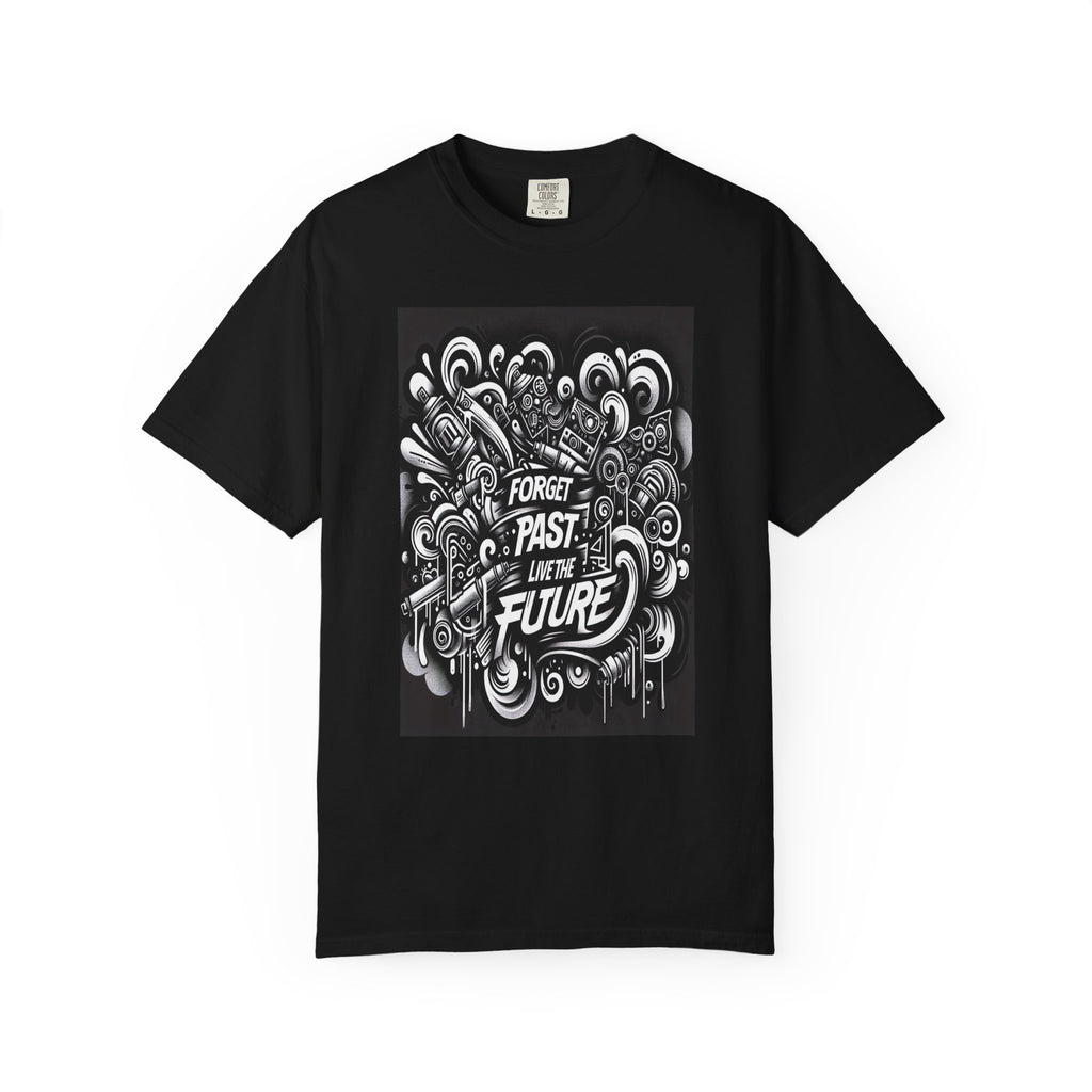 Unisex Forget Past Live the Future Graphic Printed T-shirt