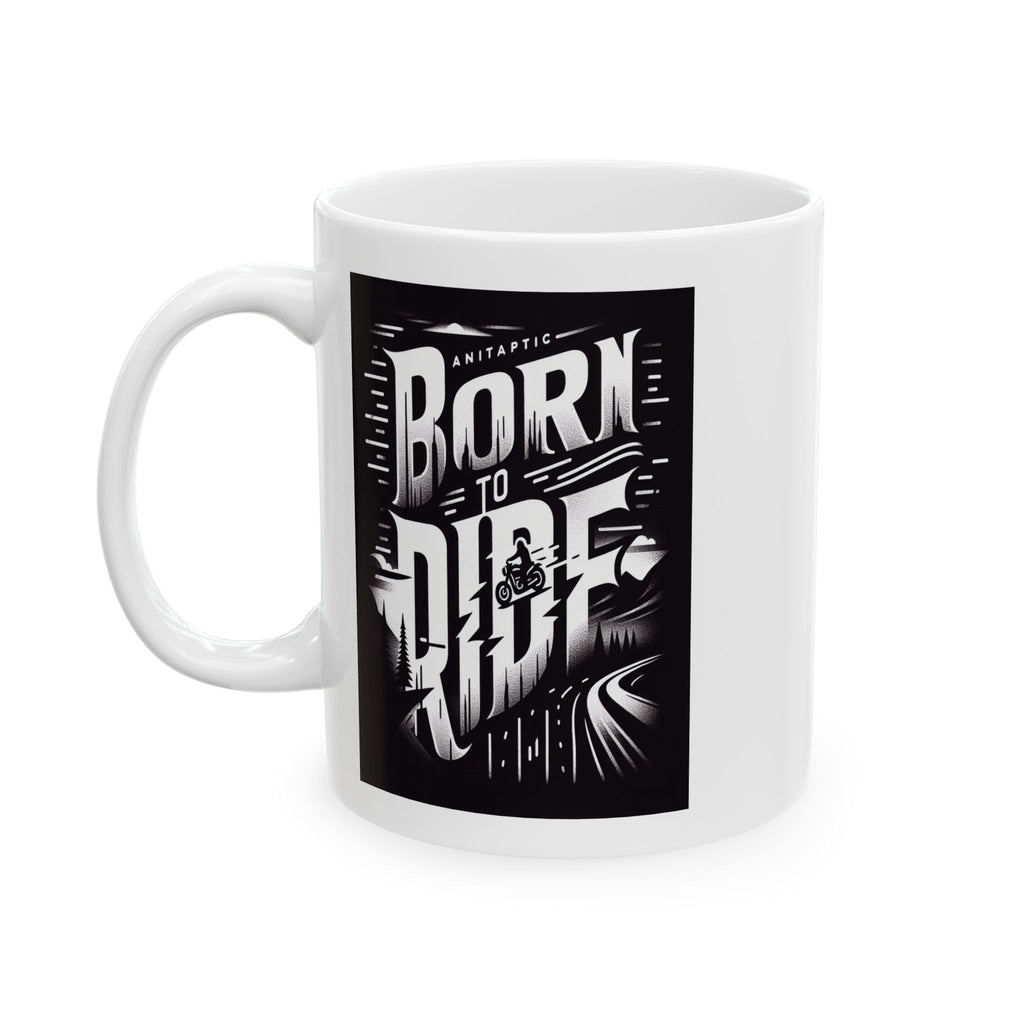 Born to Ride Ceramic Mug, (11oz)