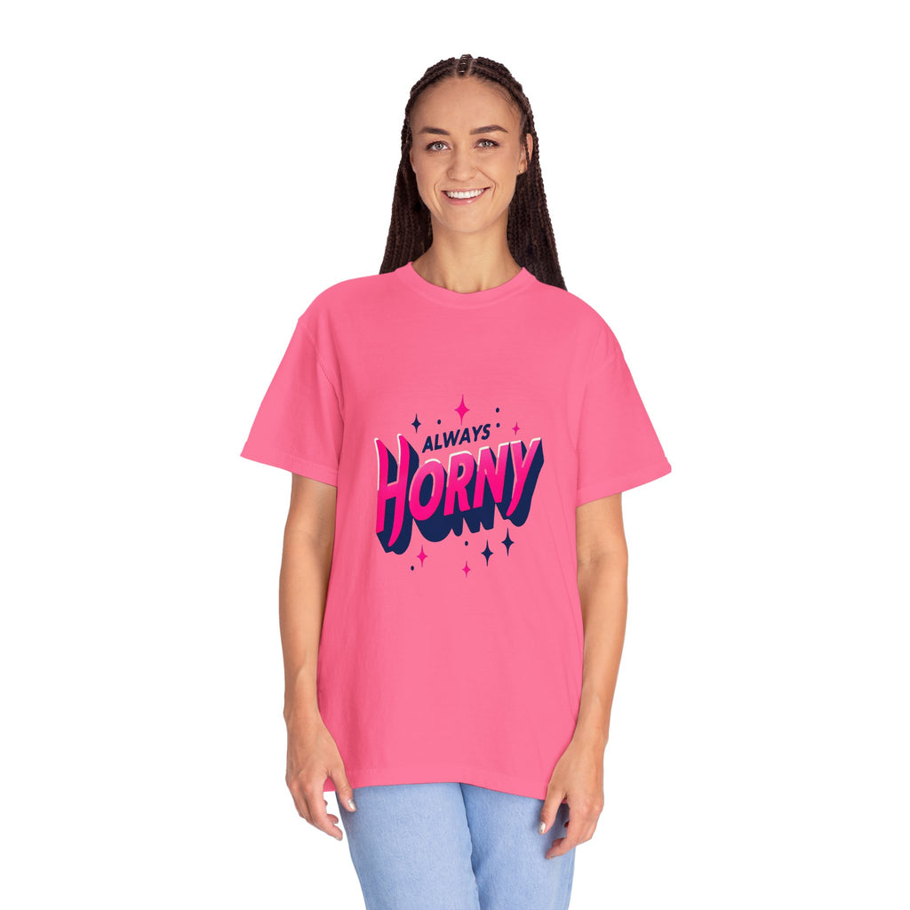 Unisex Garment-Dyed Always Horny T-shirt