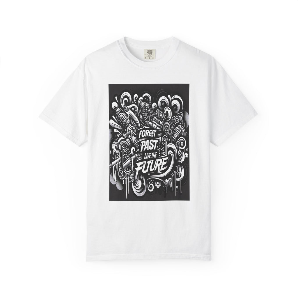 Unisex Forget Past Live the Future Graphic Printed T-shirt