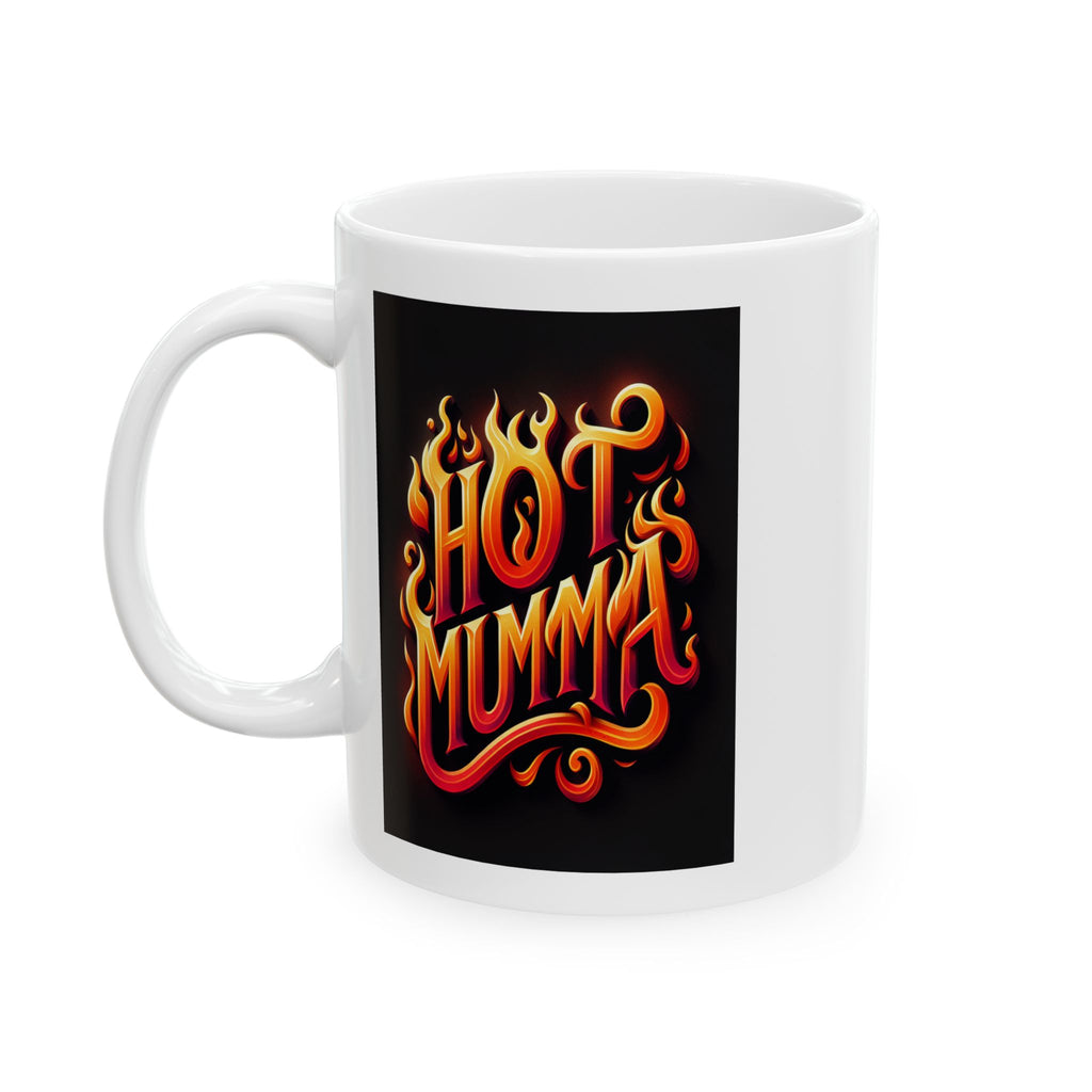 Hot Mumma Ceramic Mug, (11oz)