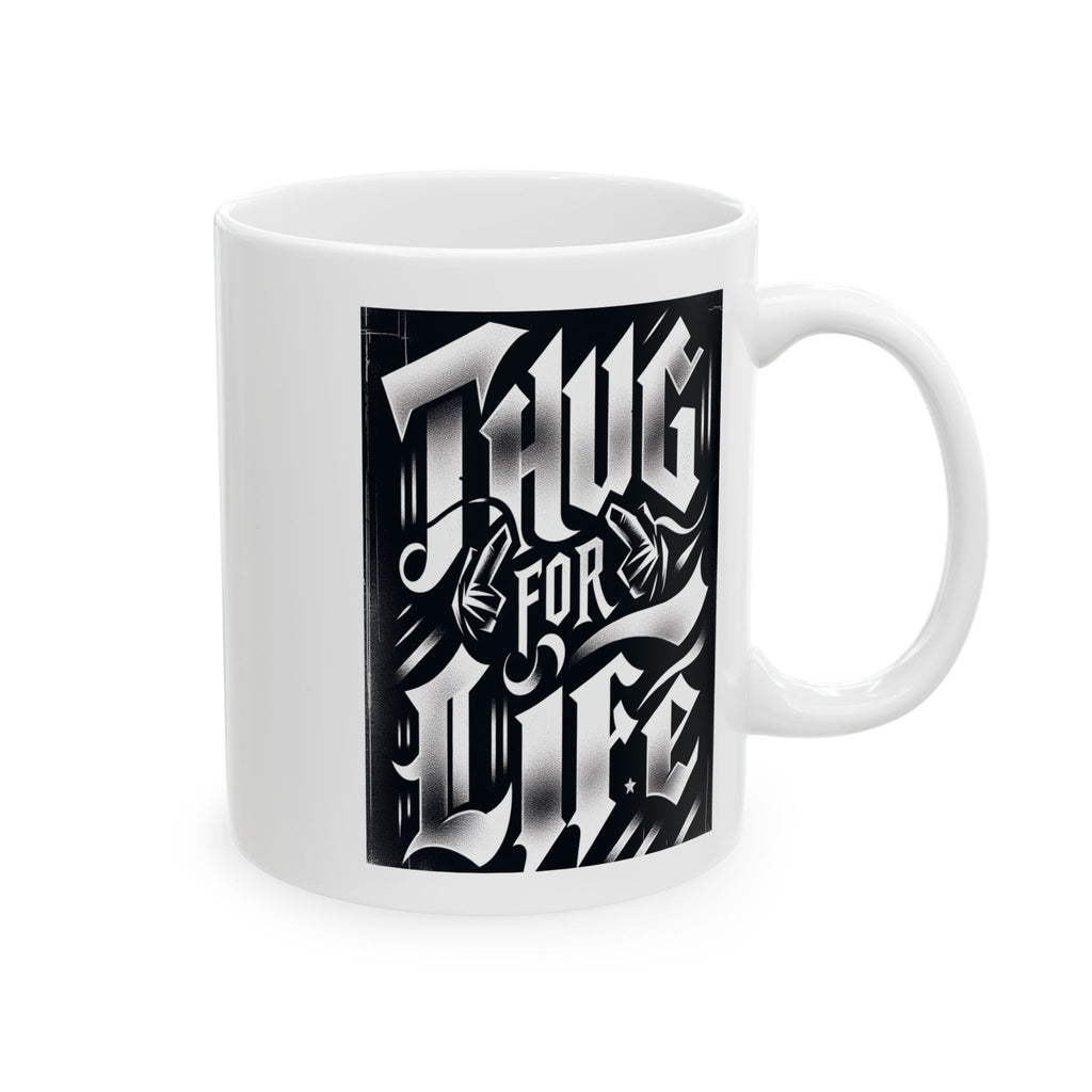 Thug for Life Ceramic Mug, (11oz)
