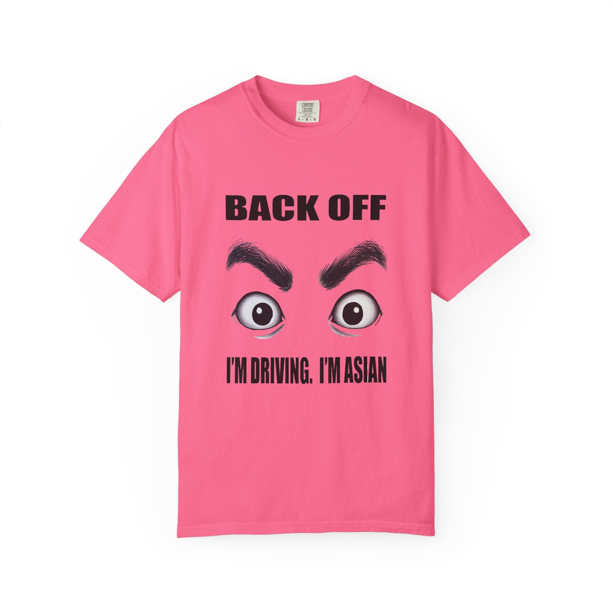 Unisex Back Off I'm Driving Graphic Printed T-shirt