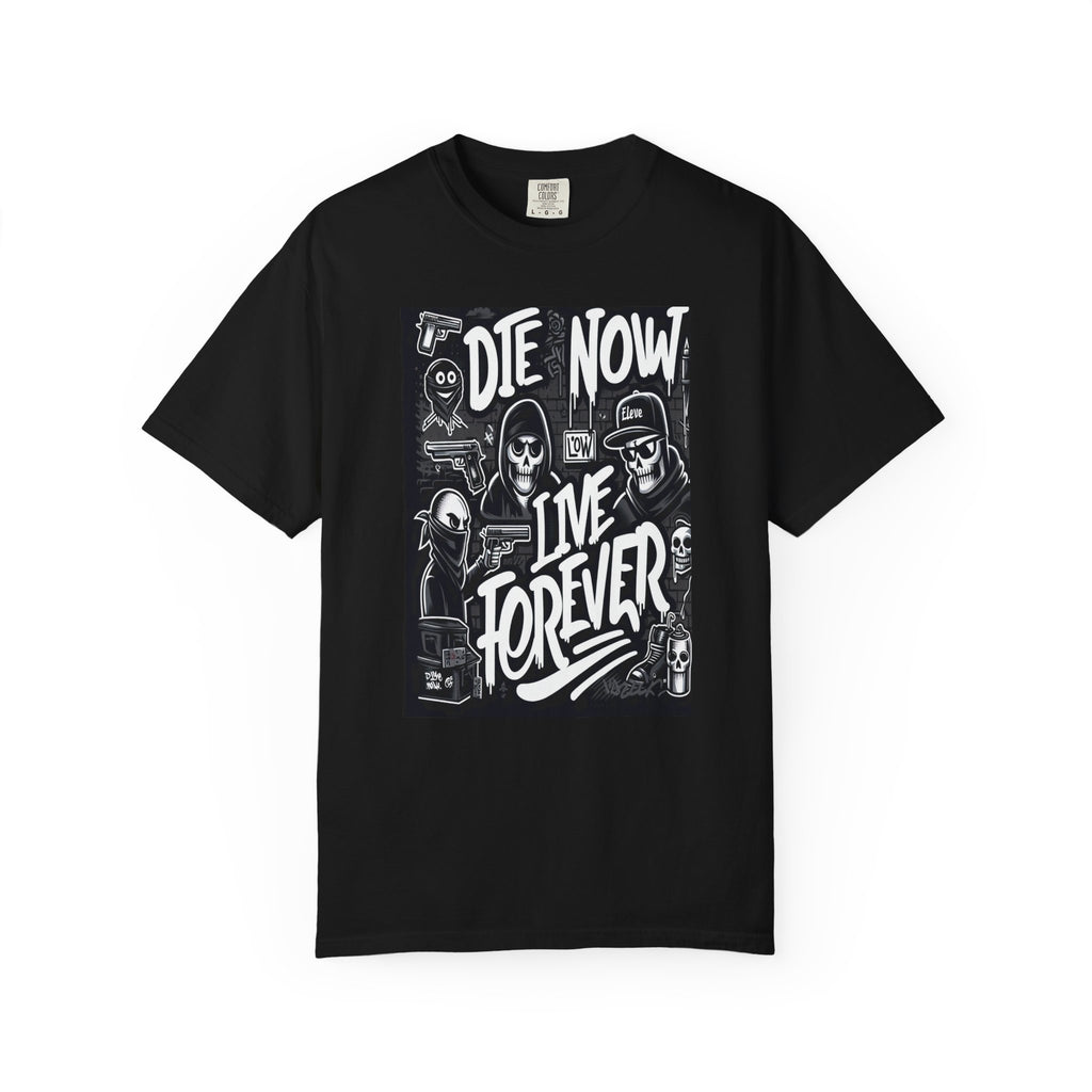 Unisex Die Now Live Forever Graffiti Graphic Printed T-shirt