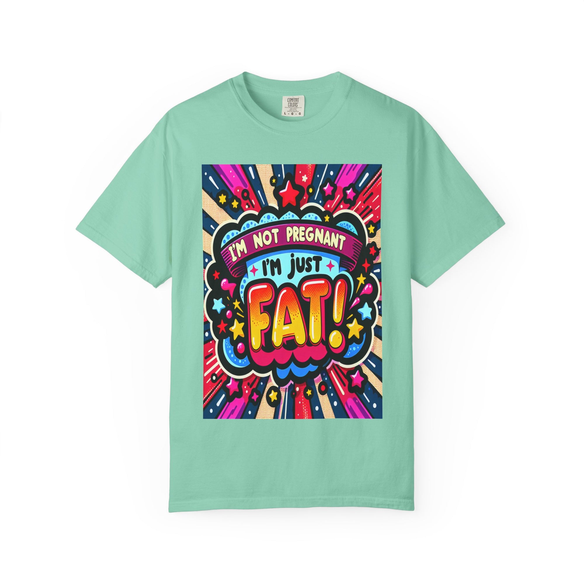 Unisex Garment-Dyed I'm Fat T-shirt